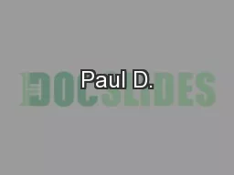 Paul D.