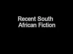 Recent South African Fiction