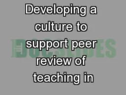 Developing a culture to support peer review of teaching in