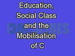   Higher Education, Social Class and the Mobilisation of C