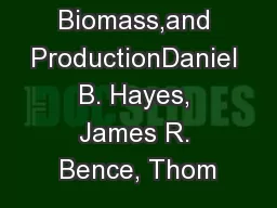 Abundance, Biomass,and ProductionDaniel B. Hayes, James R. Bence, Thom