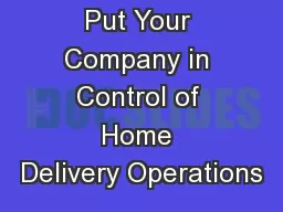 Put Your Company in Control of Home Delivery Operations