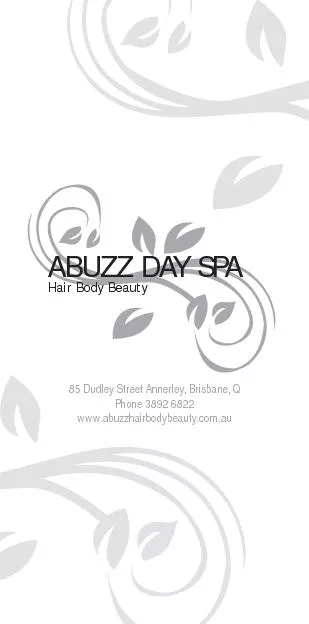 ABUZZ DAY SPA85 Dudley Street Annerley, Brisbane, Qwww.abuzzhairbodybe