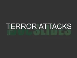 TERROR ATTACKS