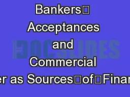 Bankers Acceptances and Commercial Paper as SourcesofFinancing