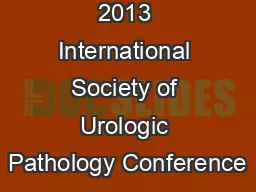 2013 International Society of Urologic Pathology Conference