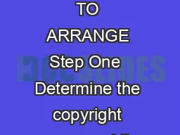   OBTAINING PERMISSION TO ARRANGE Step One  Determine the copyright owner publis