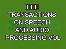 IEEE TRANSACTIONS ON SPEECH AND AUDIO PROCESSING VOL