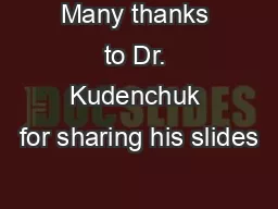 Many thanks to Dr. Kudenchuk for sharing his slides