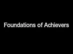 Foundations of Achievers