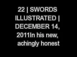 22 | SWORDS ILLUSTRATED | DECEMBER 14, 2011In his new, achingly honest