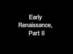 Early Renaissance, Part II