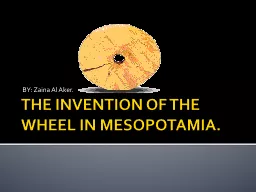 THE INVENTION OF THE WHEEL IN MESOPOTAMIA.