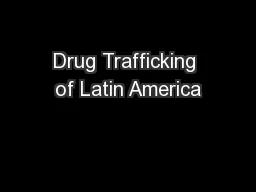 Drug Trafficking of Latin America