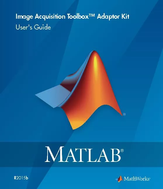 Image Acquisition Toolbox™ Adaptor KitUser's Guide