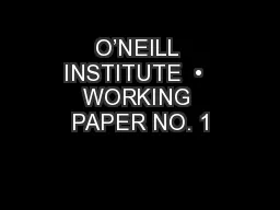 O’NEILL INSTITUTE  •  WORKING PAPER NO. 1