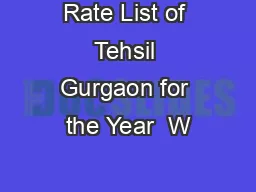 Rate List of Tehsil Gurgaon for the Year  W
