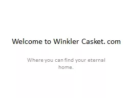 Welcome to Winkler Casket. com