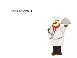 PANS AND POTS