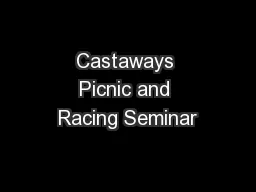 Castaways Picnic and Racing Seminar