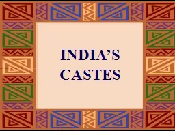 INDIA’S CASTES