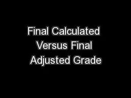 Final Calculated Versus Final Adjusted Grade