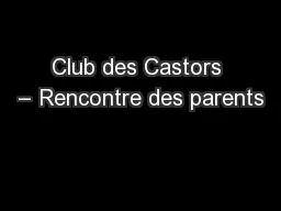 Club des Castors – Rencontre des parents