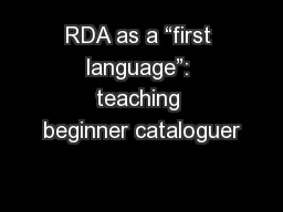 RDA as a “first language”: teaching beginner cataloguer