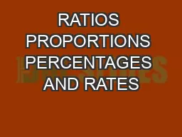 RATIOS PROPORTIONS PERCENTAGES AND RATES