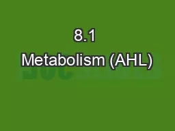 8.1 Metabolism (AHL)