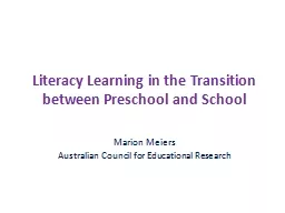 Literacy Learning in the Transition between Preschool and S