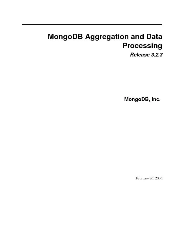 MongoDBAggregationandDataProcessingRelease3.2.3MongoDB,Inc.February26,