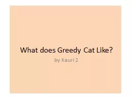 What does Greedy Cat Like?