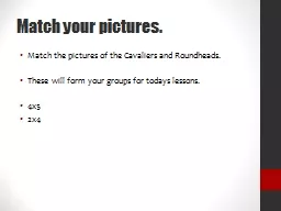 Match your pictures.