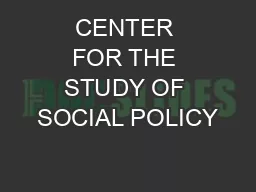 CENTER FOR THE STUDY OF SOCIAL POLICY