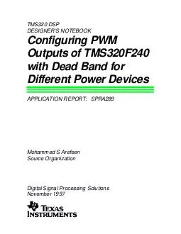 TMS DSP DESIGNERS NOTEBOOK Configuring PWM Outputs of TMSF with Dead Band for Different