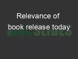 Relevance of book release today