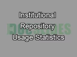 Institutional Repository Usage Statistics