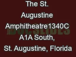 The St. Augustine Amphitheatre1340C A1A South, St. Augustine, Florida