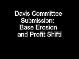 Davis Committee Submission:  Base Erosion and Profit Shifti