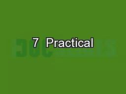 7  Practical