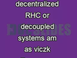Stability analysis of decentralized RHC or decoupled systems am as viczk Francesco Borrelli