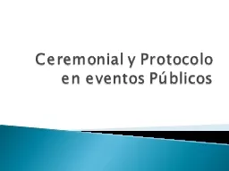 Ceremonial y Protocolo en eventos Públicos