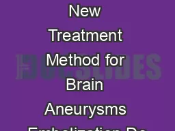 Introducing a New Treatment Method for Brain Aneurysms Embolization De