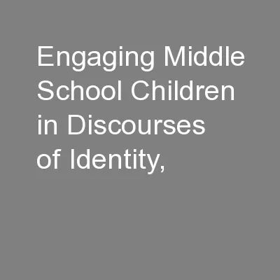 Engaging Middle School Children in Discourses of Identity,