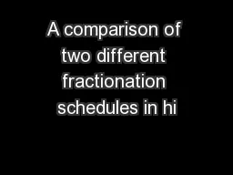 A comparison of two different fractionation schedules in hi
