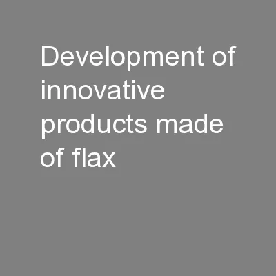 Development of innovative products made of flax