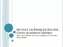 Section 1.6: Problem Solving Using Algebraic Models