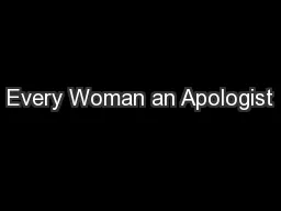 Every Woman an Apologist