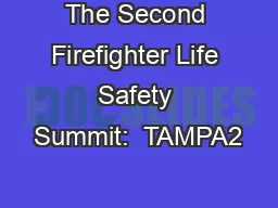 The Second Firefighter Life Safety Summit:  TAMPA2